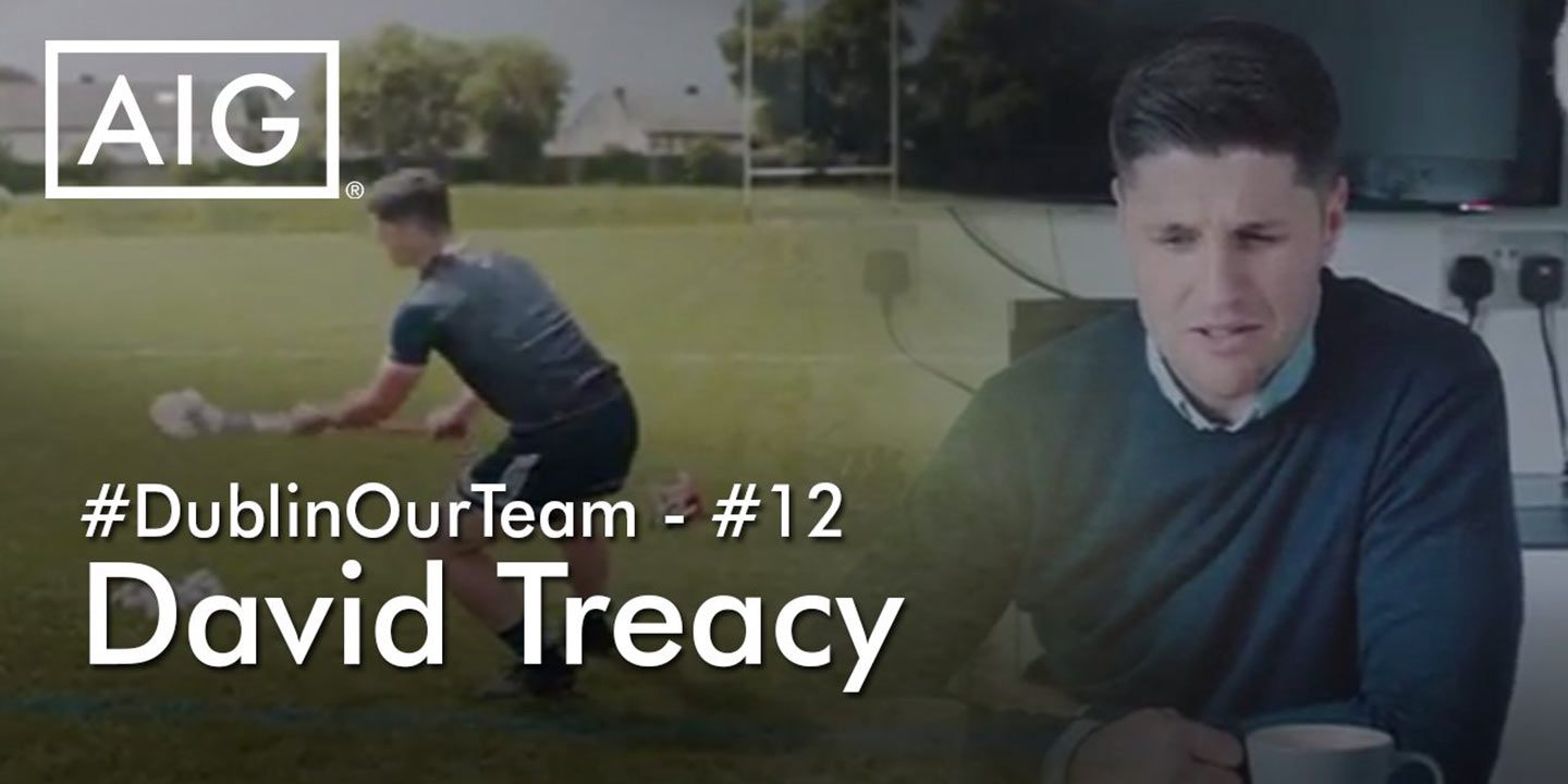 #DublinOurTeam - Episode 12 - David Treacy - Dublin Senior Hurler