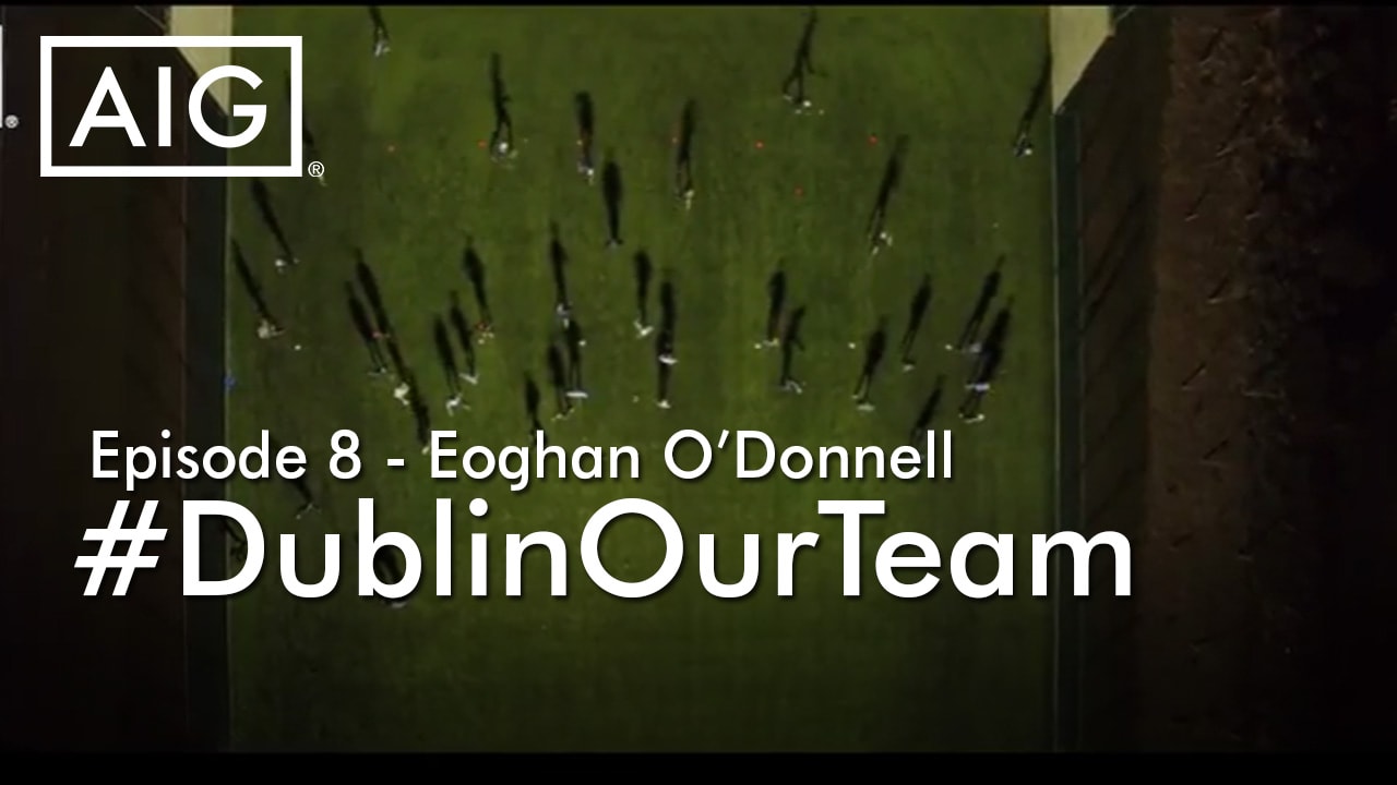 #DublinOurTeam - Episode 8 - Eoghan O'Donnell, Dublin Senior Hurling 