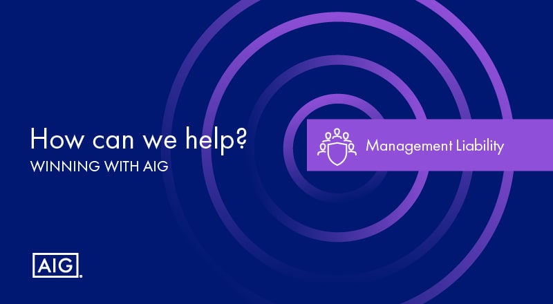 How We Can Help You Win - Management Liability